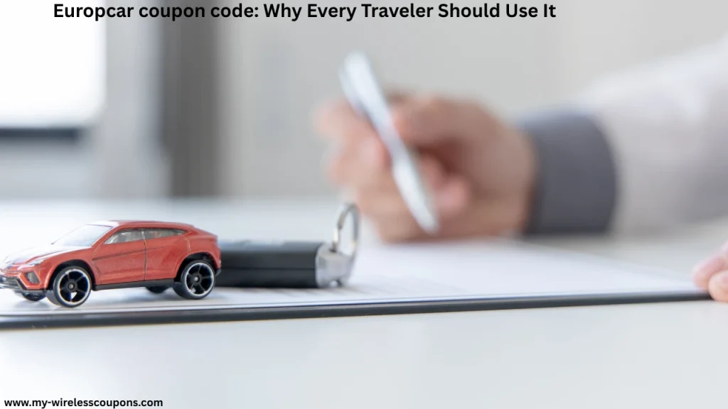 Europcar coupon code Why Every Traveler Should Use It